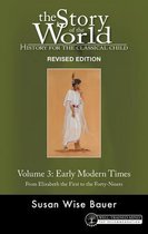 Story of the World 0 - Story of the World, Vol. 3 Revised Edition: History for the Classical Child: Early Modern Times (Second Edition, Revised) (Story of the World)