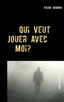 Qui Veut Jouer Avec Moi?