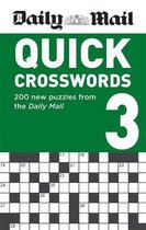 Daily Mail Quick Crosswords Volume 3 200 new puzzles from the Daily Mail The Daily Mail Puzzle Books
