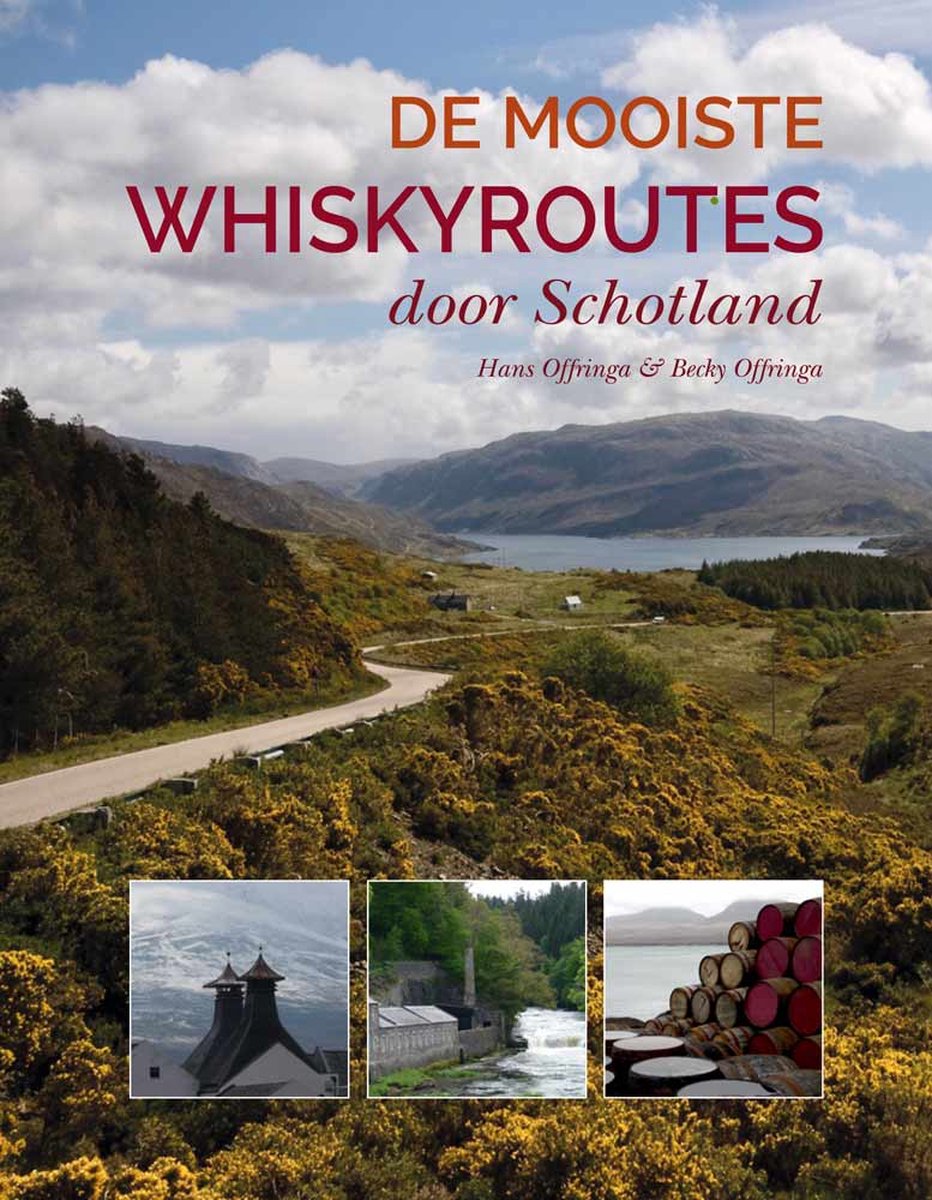 De mooiste whiskyroutes door Schotland - Hans Offringa
