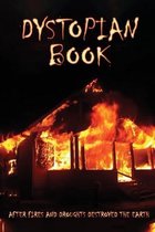 Dystopian Book: After Fires And Droughts Destroyed The Earth
