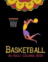 Basketball An Adult Coloring Book