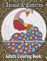 Animal & Patterns Stress Relieving Animal Designs Adults Coloring Book