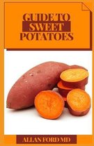 Guide to Sweet Potatoes