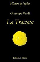 Giuseppe Verdi et La Traviata