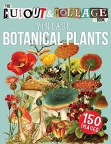 Cut and Collage Books-The Cut Out And Collage Book Vintage Botanical Plants