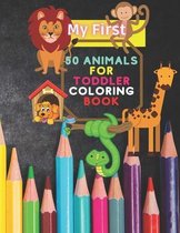 My First 50 Animals for Toddler Coloring Book