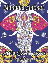 Mandala Animal Adult Coloring Book Stress Relieving & Relaxation Designs