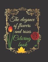 The elegance of flowers and roses