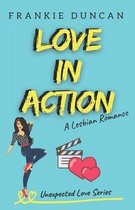 Unexpected Love- Love in Action