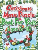 Christmas Maze Puzzle Book For Kids Ages 5-10
