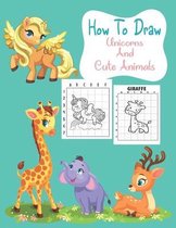 How To Draw Unicorns And Cute Animals