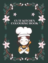 Cute Kitchen Colouring Book