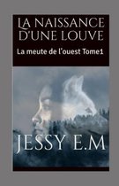 La naissance d'une louve