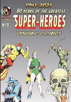 80 Years of The Greatest Super-Heroes #13: Dynamic Comics