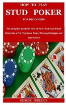 How to Play Stud Poker for Beginners