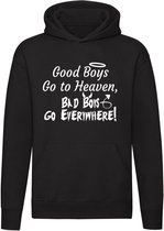 Good Boys Go to Heaven Bad Boys Go Everywhere Hoodie | sweater | trui | unisex | capuchon