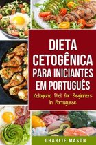 Dieta Cetogenica para Iniciantes Em portugues/ Ketogenic Diet for Beginners In Portuguese