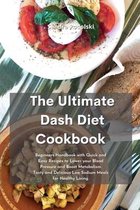 The Ultimate Dash Diet Cookbook