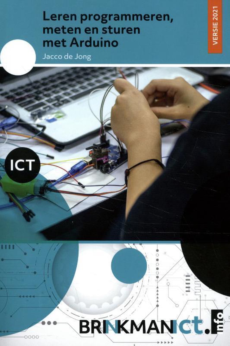Leren programmeren, meten en sturen met de Arduino | 9789037260304 ...