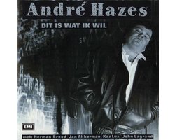 André Hazes ‎– Dit Is Wat Ik Wil