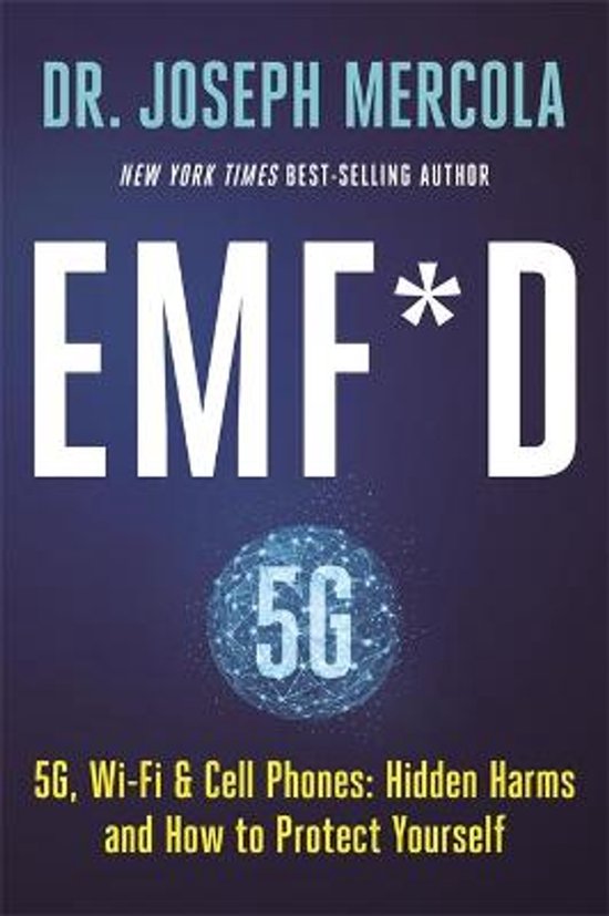 Boekomslag 'EMF*D: 5G, Wi-Fi & Cell Phones: Hidden Harms and How to Protect Yourself' door Dr. Joseph Mercola.