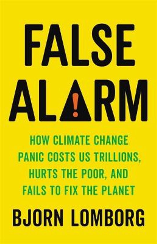 Boek "False Alarm" van Bjorn Lomborg, met gele omslag en zwarte letters, inclusief een oranje waarschuwingsicoon.
