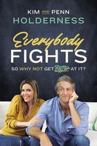 Boek "Everybody FIGHTS SO WHY NOT GET BETTER AT IT?" van Kim en Penn Holderness, met een stel op een bankje.