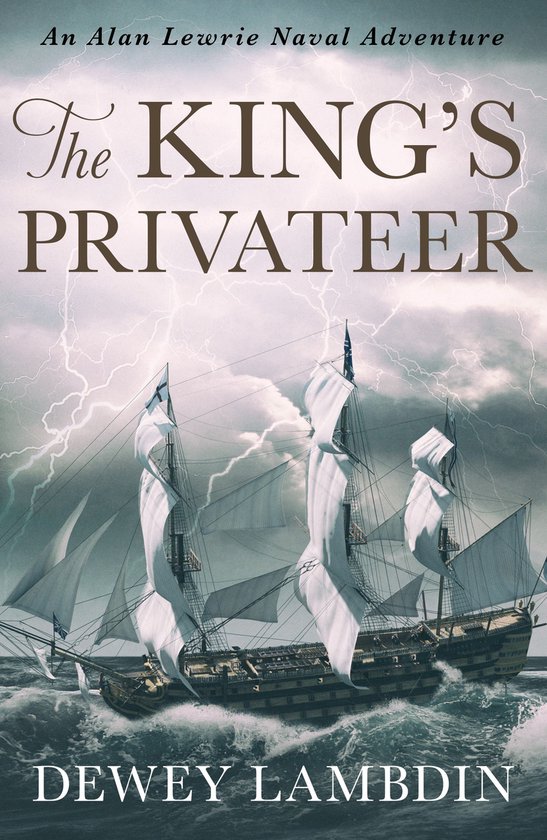 Alan Lewrie Naval Adventures 4 - The King's Privateer - cover