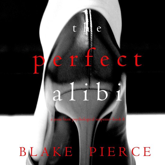 Perfect Alibi, The (A Jessie Hunt Psychological Suspense Thr ... - cover