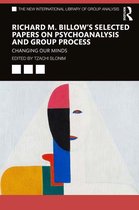 The New International Library of Group Analysis - Richard M. Billow's Selected Papers on Psychoanalysis and Group Process