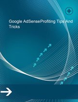Google AdSense Profiting Tips And Tricks