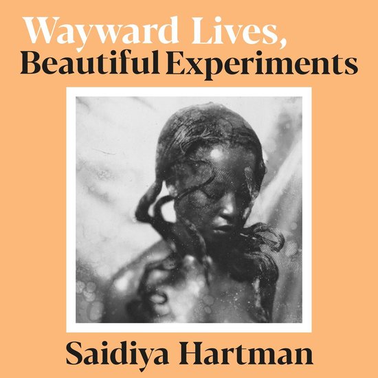 Wayward Lives, Beautiful Experiments - cover