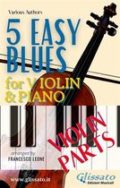 5 Easy Blues for Violin and Piano 3 - 5 Easy Blues - Violin & Piano (Violin parts)