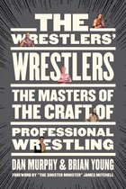 The Wrestlers’ Wrestlers