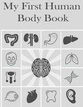 My First Human Body Book: Self-Test Human Anatomy Coloring Book for Kids Future Doctors.