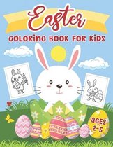 Easter Coloring Book For Kids Ages 2-5: Cute and Easy Children's Book for Easter - 30 Easter Coloring Pages