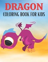 Dragons Coloring Book For Kids: Amazing Dragons Designs