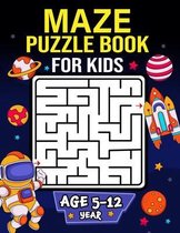 Maze Puzzle Book for Kids age 5-12 years: Activity Book for Kids (Maze Books for Kids) with coloring pages