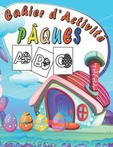 Cahier d'Activite Paques: Colorier les oeufs et les lettres de Pâques pour enfant de 2 à 4 ans