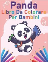 Panda libro da colorare per bambini: Un libro da colorare per bambini e pagine da colorare per bambini di 2-12 anni. Per casa o in viaggio, contiene .
