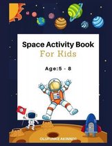 Space Activity Book for Kids: AGE 5-8