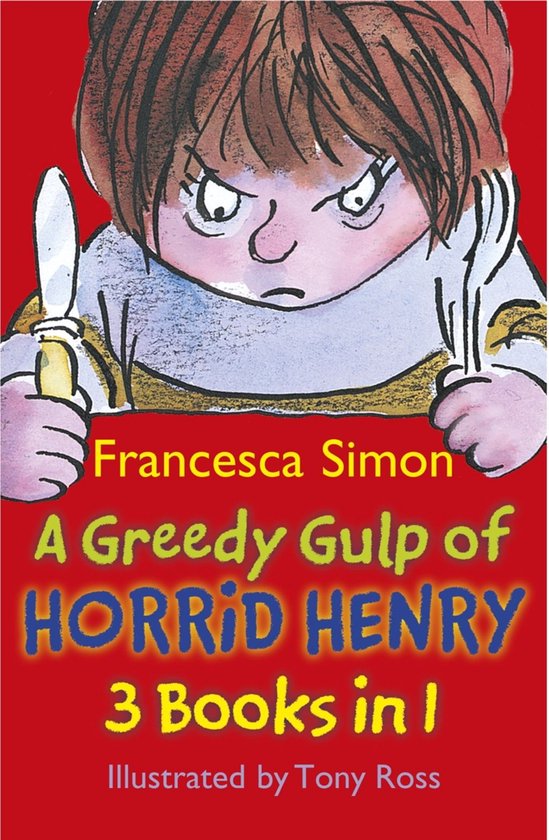 Horrid Henry 1 - A Greedy Gulp of Horrid Henry 3-in-1 - cover