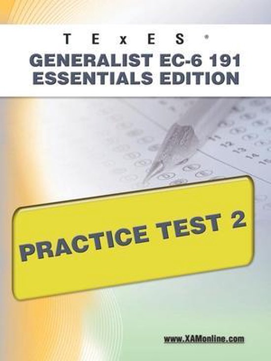 Texes Generalist Ec-6 191 Essentials Edition Practice Test 2 - cover