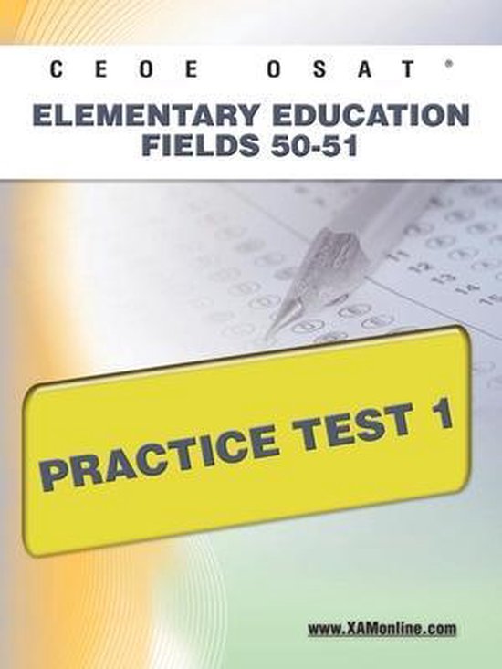 Ceoe Osat Elementary Education Fields 50-51 Practice Test 1 - cover