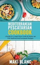 Mediterranean Pescatarian Cookbook: 2 Books In 1