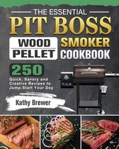 The Essential Pit Boss Wood Pellet Smoker Cookbook