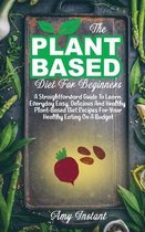 The Plant-Based Diet For Beginners