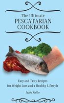 The Ultimate Pescatarian Cookbook