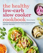 The Healthy Low-Carb Slow Cooker Cookbook